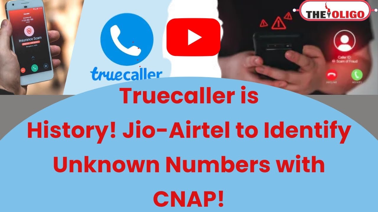 Jio Airtel CNAP Caller ID: Truecaller is History! Jio-Airtel to Identify Unknown Numbers Securely!