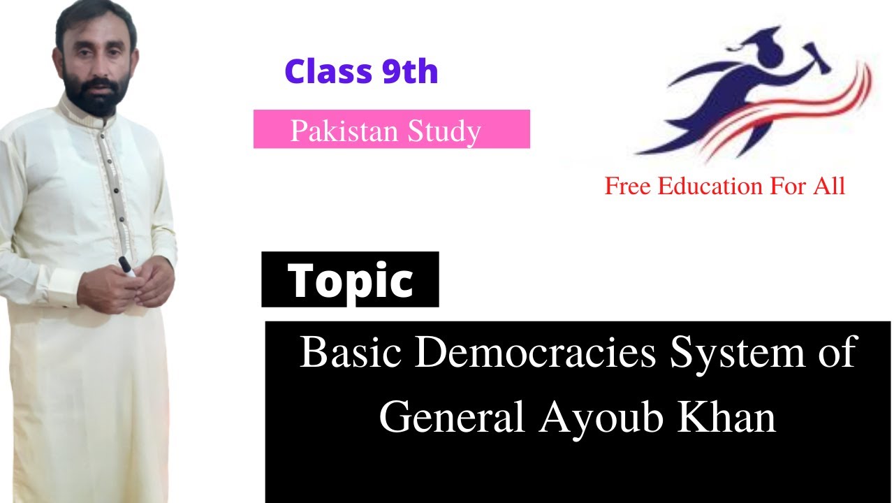 Basic Democracies System introduced by General Ayoub Khan