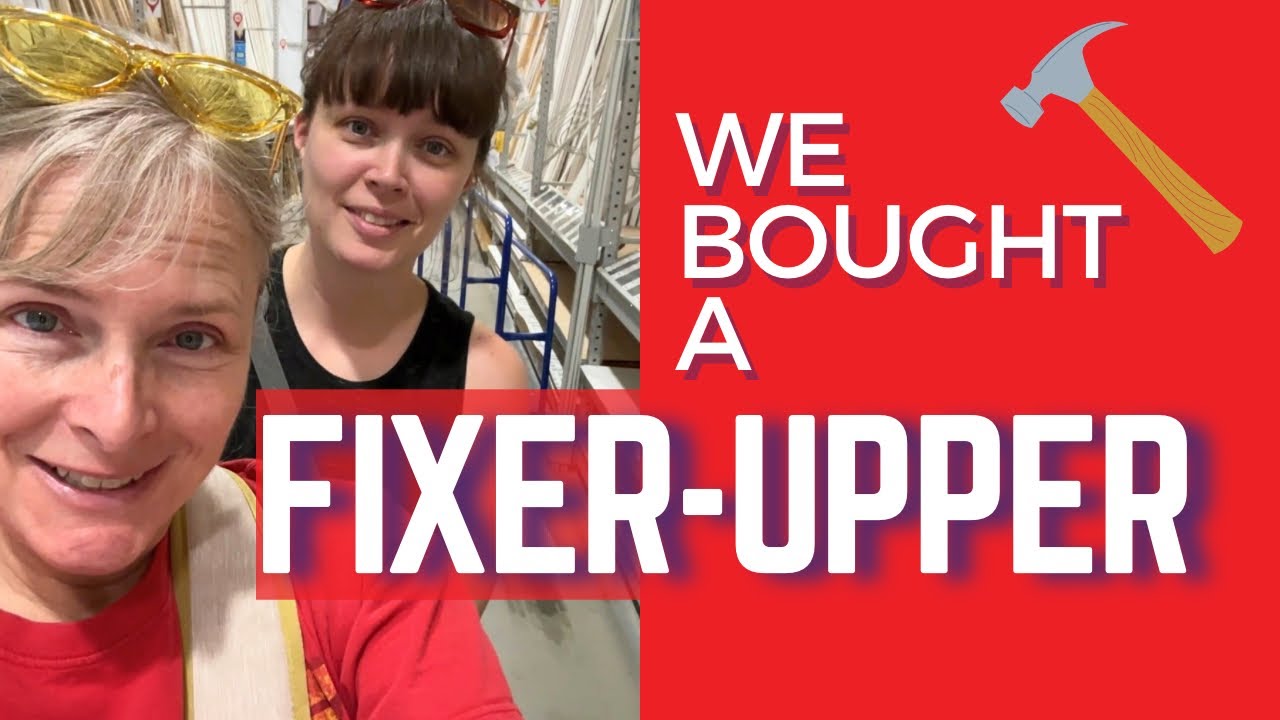 We Bought a Fixer Upper
