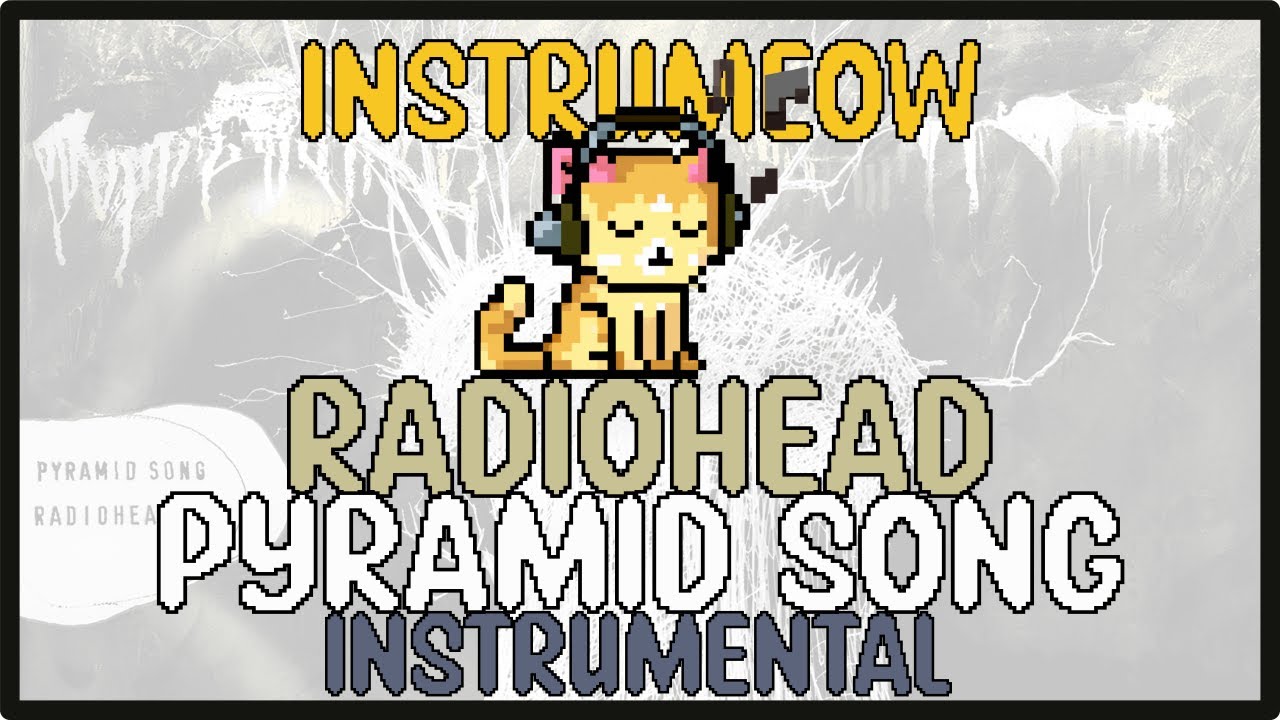 Radiohead • Pyramid Song • Instrumental