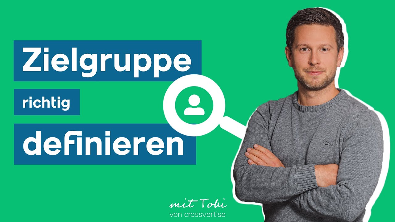 Zielgruppenanalyse - Alles was du wissen musst!