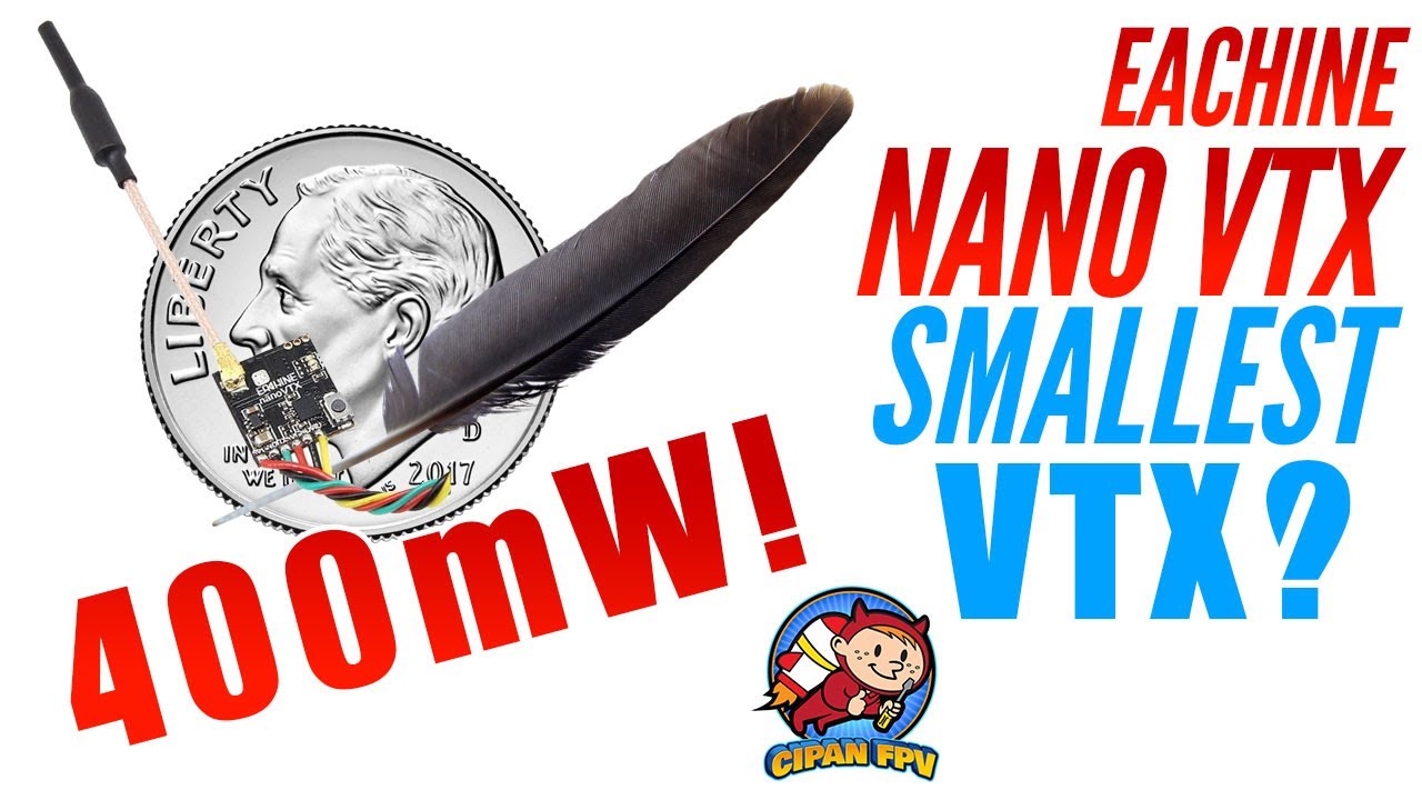Eachine NANO VTX Unboxing, Review and Flight Test - Smallest VTX with 400mW Power