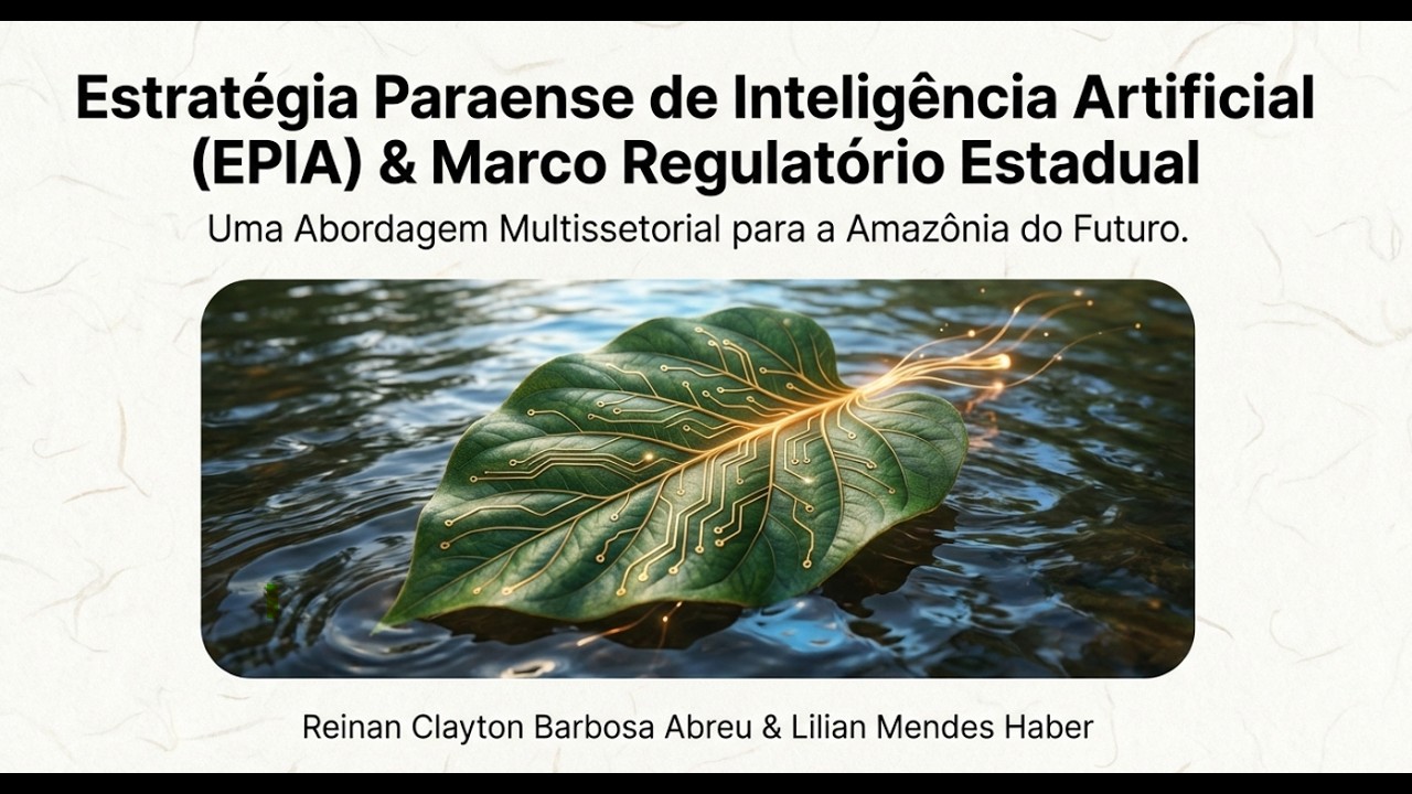 A Construção da Estratégia Paraense de Inteligência Artificial e do Marco Regulatório Estadua