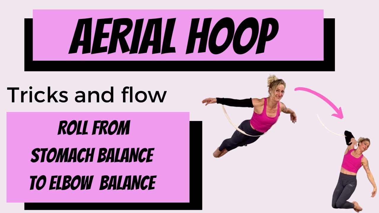 AERIAL HOOP TUTORIAL: roll forward from stomach balance to elbow hold