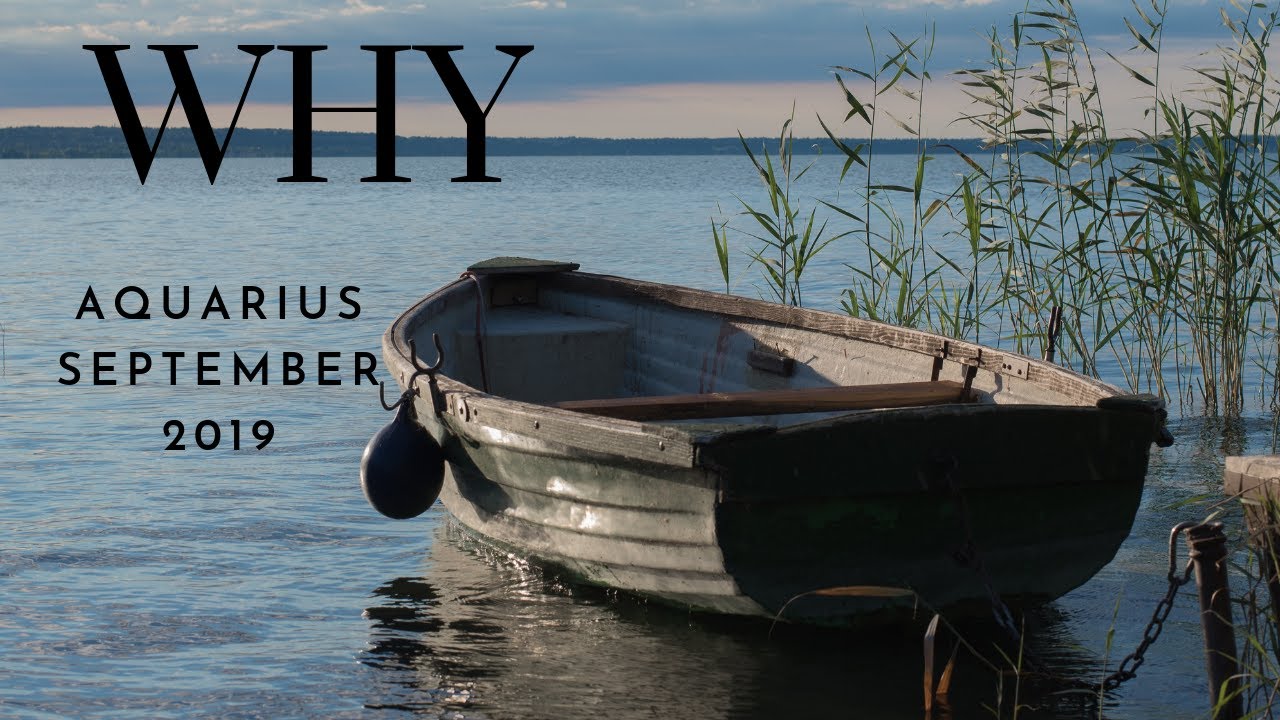 AQUARIUS: WHY September 2019