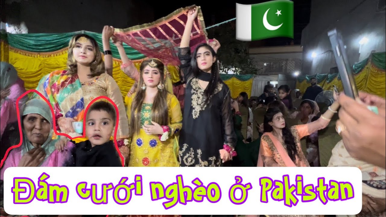 #177🍀Cận cảnh Đám cưới Nghèo ở Pakistan diễn ra ntn💥Lấy chồng Pakistan 🇵🇰