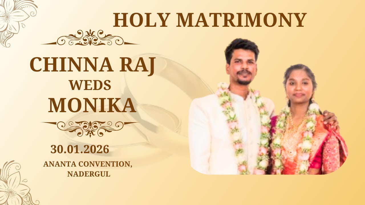 HOLY MATRIMONY OF BRO. (Moses)CHINNA RAJU weds SIS. MOUNIKA