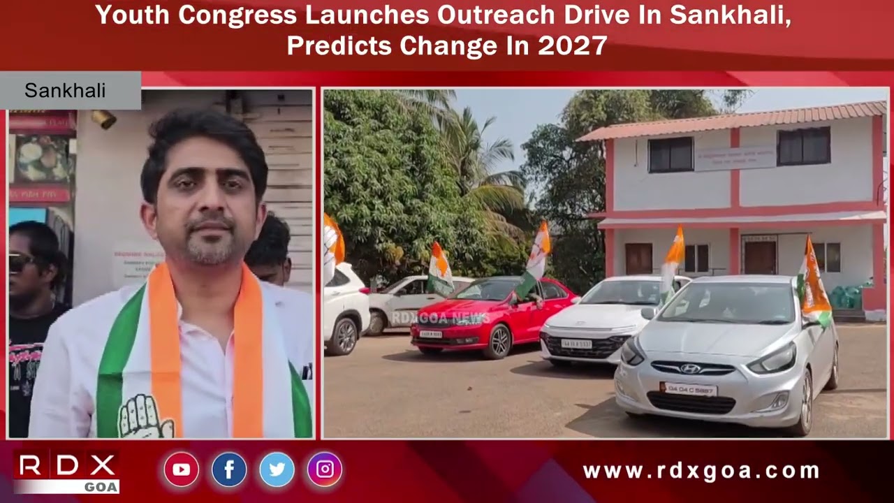 Youth Congress Launches Outreach Drive In Sankhali, Predicts Change In 2027