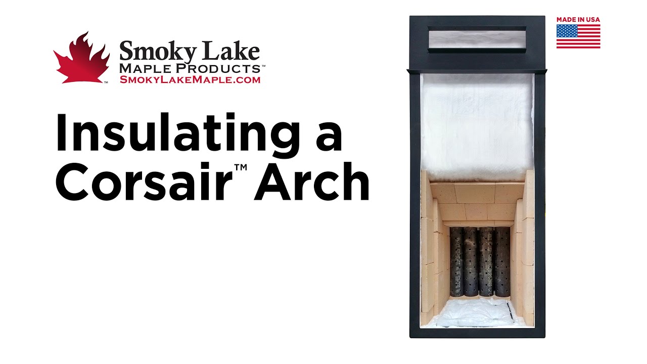 Corsair Maple Evaporator, Insulation Overview