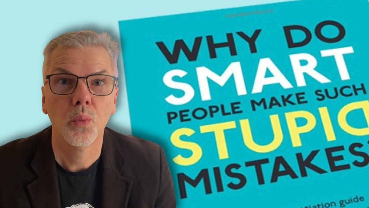 How Smart People Make Big Mistakes !!