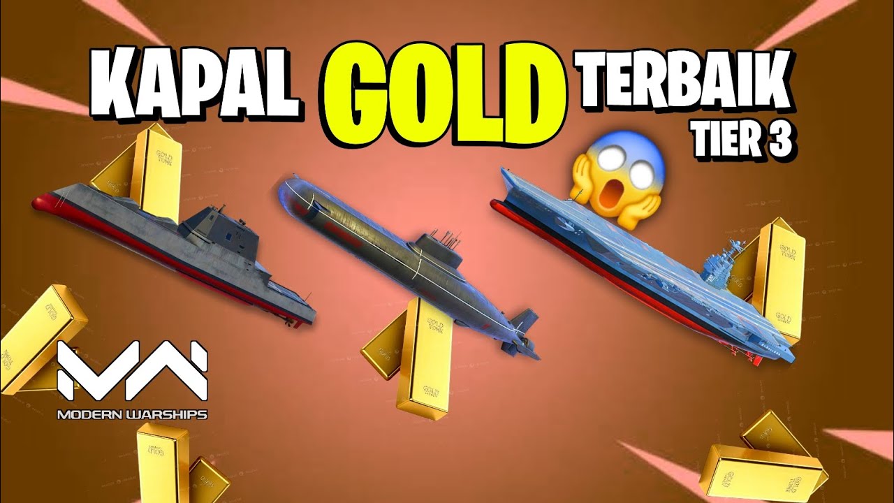 Ini Dia Kapal Gold Terbaik Tier 3 Di Modern Warships