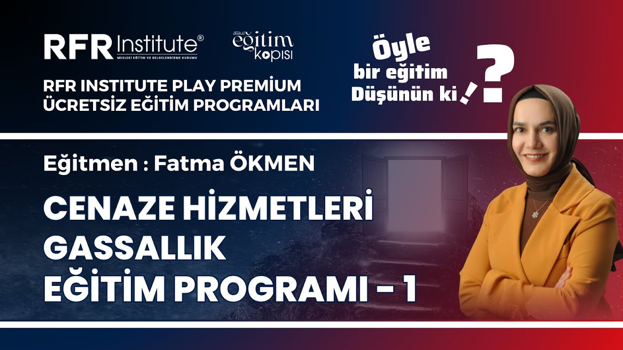 Cenaze Hizmetleri (Gassallık) Eğitim Programı - 1 (7.Grup)