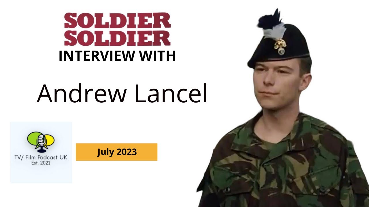 Soldier, Soldier Interview with Andrew Lancel - July 2023
