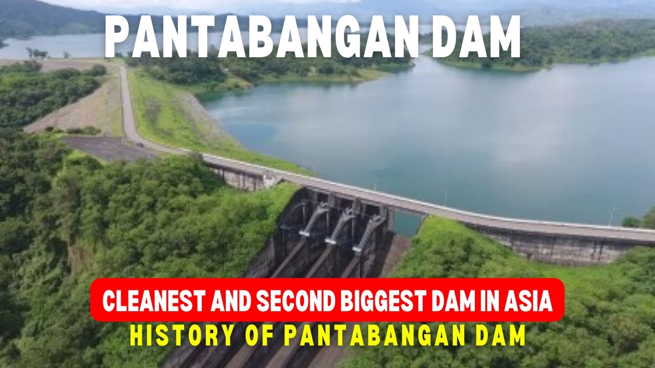 PANTABANGAN DAM | HISTORY OF PANTABANGAN DAM | PANTABANGAN DAM