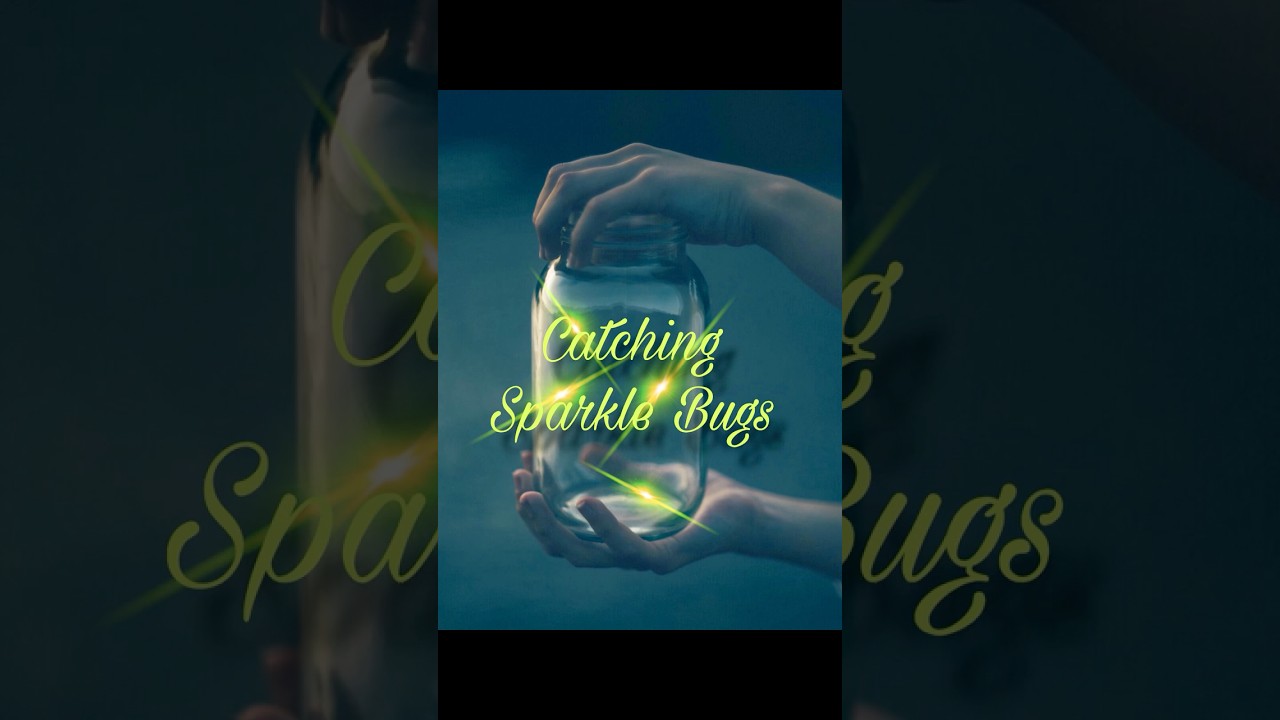 Catching Sparkle Bugs 