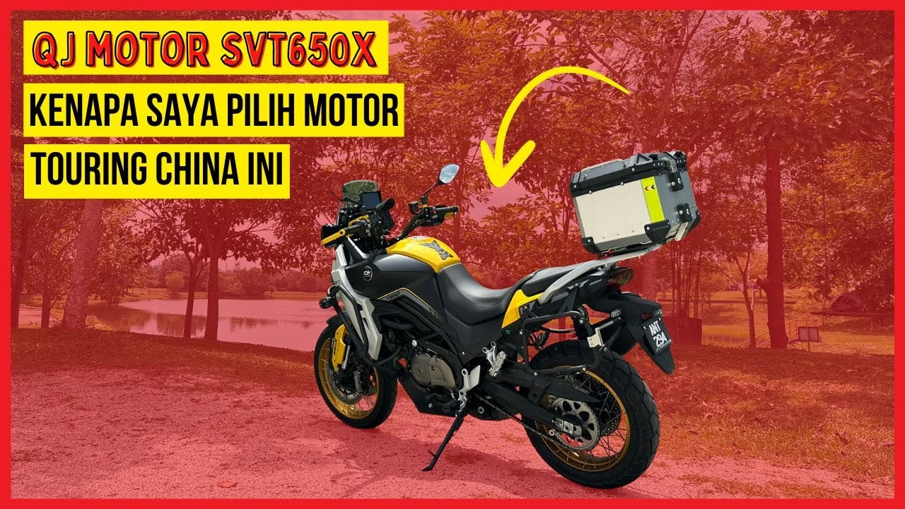 QJ Motor SVT650X – Sebab Saya Tolak Motor Jepun & Pilih Touring Bike dari China