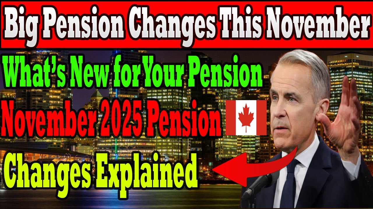 &ldquo;Maple Pension News: Major CPP & OAS Changes Coming November 2025 &ndash; What You Must Know!&rdquo;