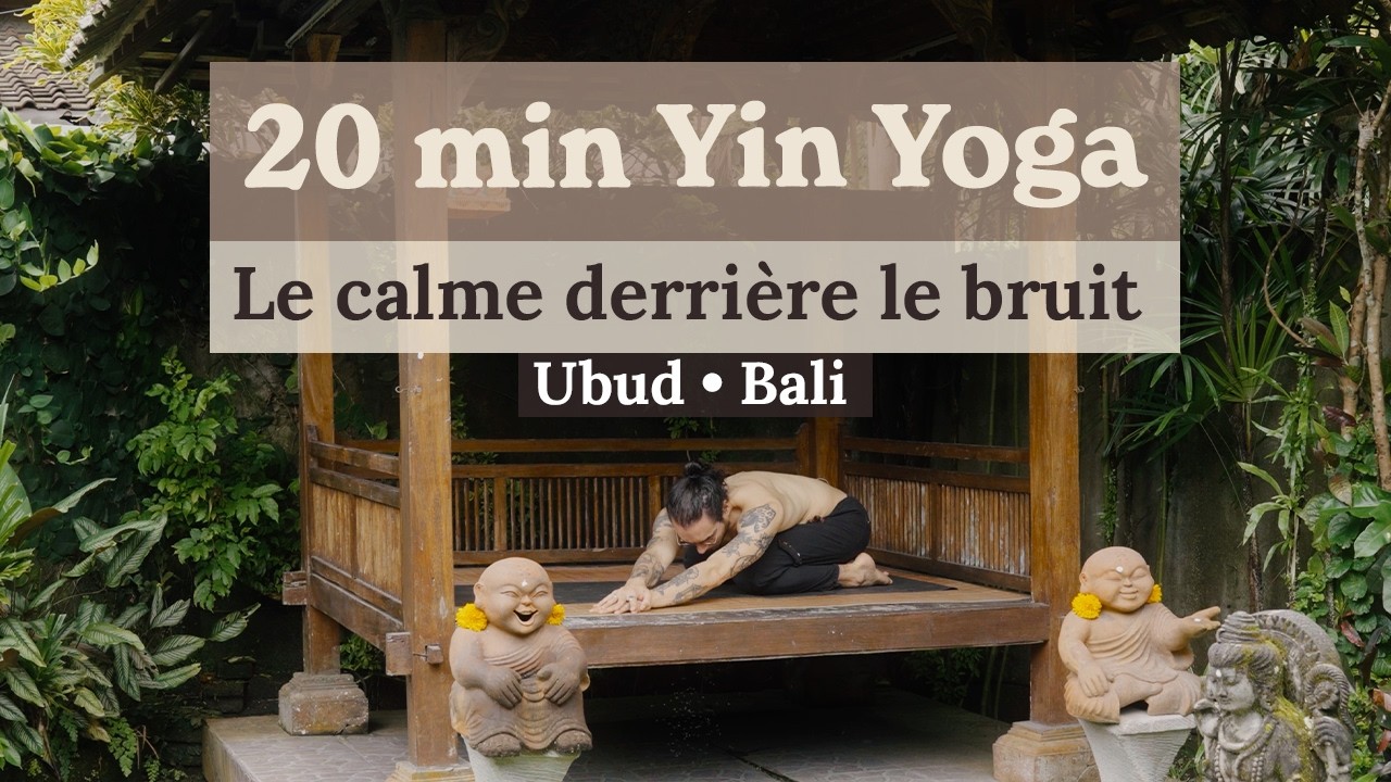 20 min Yin Yoga | Le calme derrière le bruit — Ubud, Bali