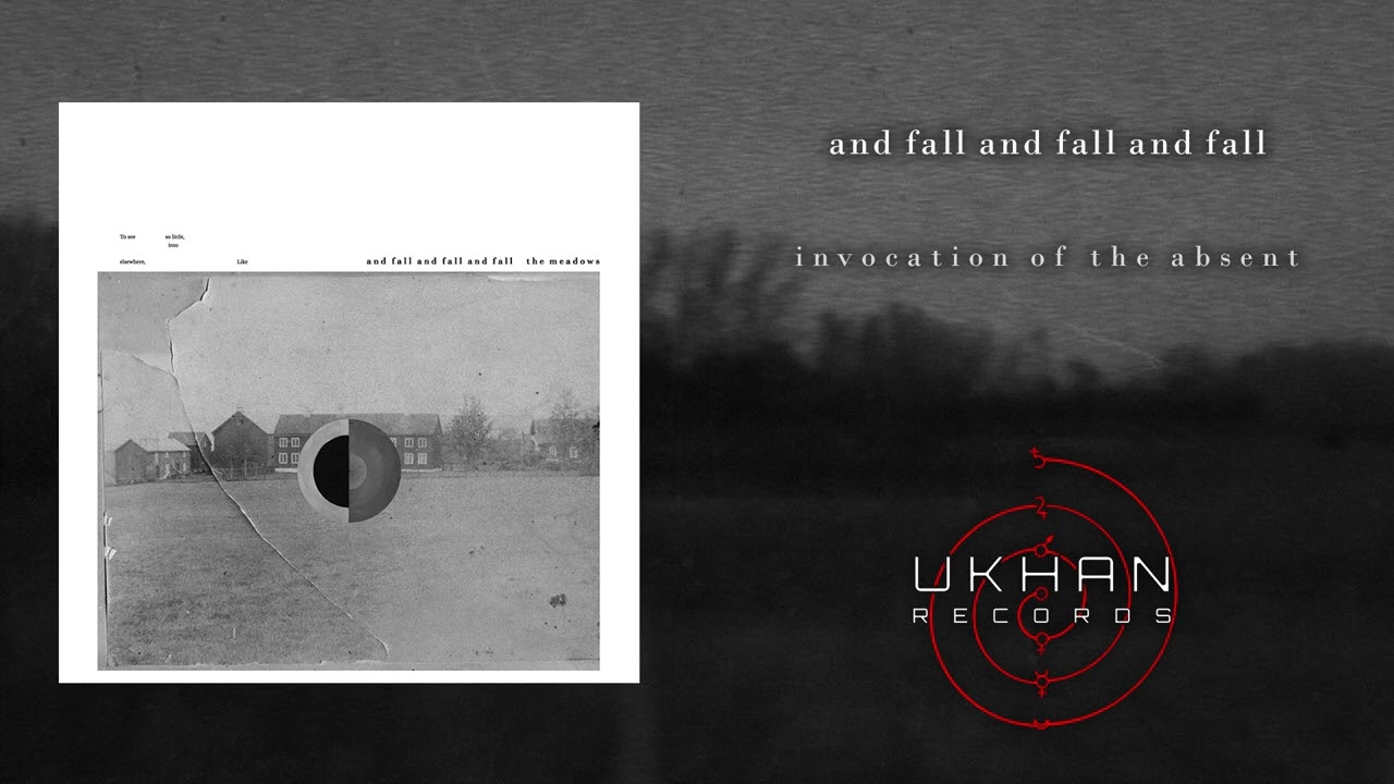 and fall and fall and fall - invocation of the absent