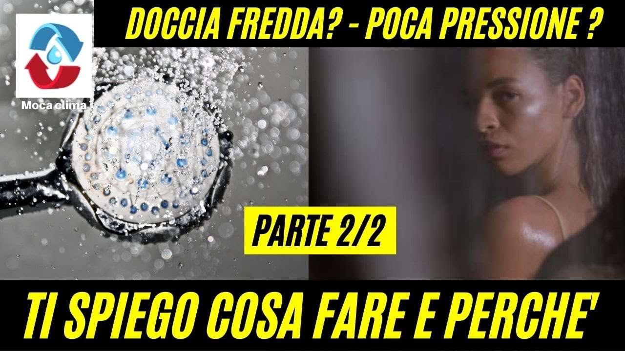 Perché l'acqua della doccia e/o del bagno è tiepida? la caldaia ha poca pressione acqua? parte 2di 2
