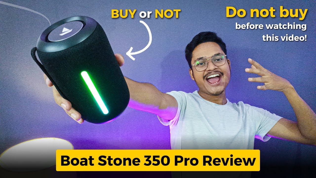 Do not buy Boat Stone 350 Pro Speaker?  Boat Stone 350 Pro Review