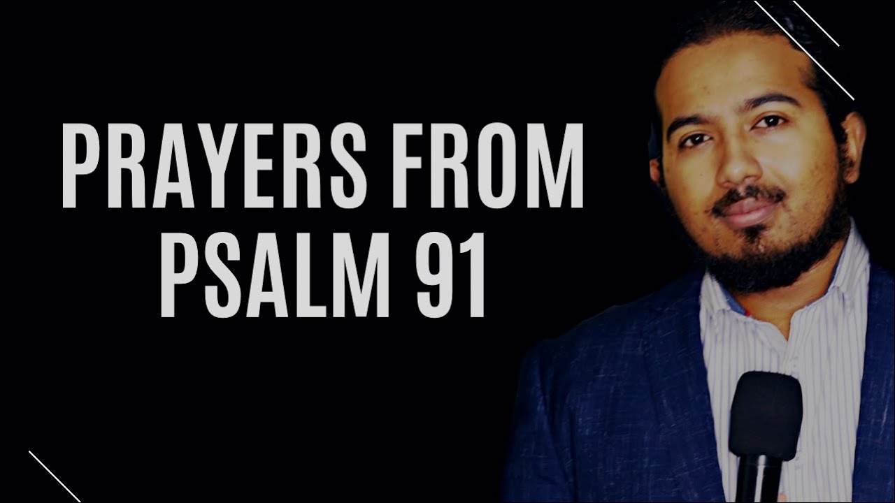 POWERFUL PRAYERS FOR COMPLETE PROTECTION FROM PSALM 91 BY EVANGELIST GABRIEL FERNANDES