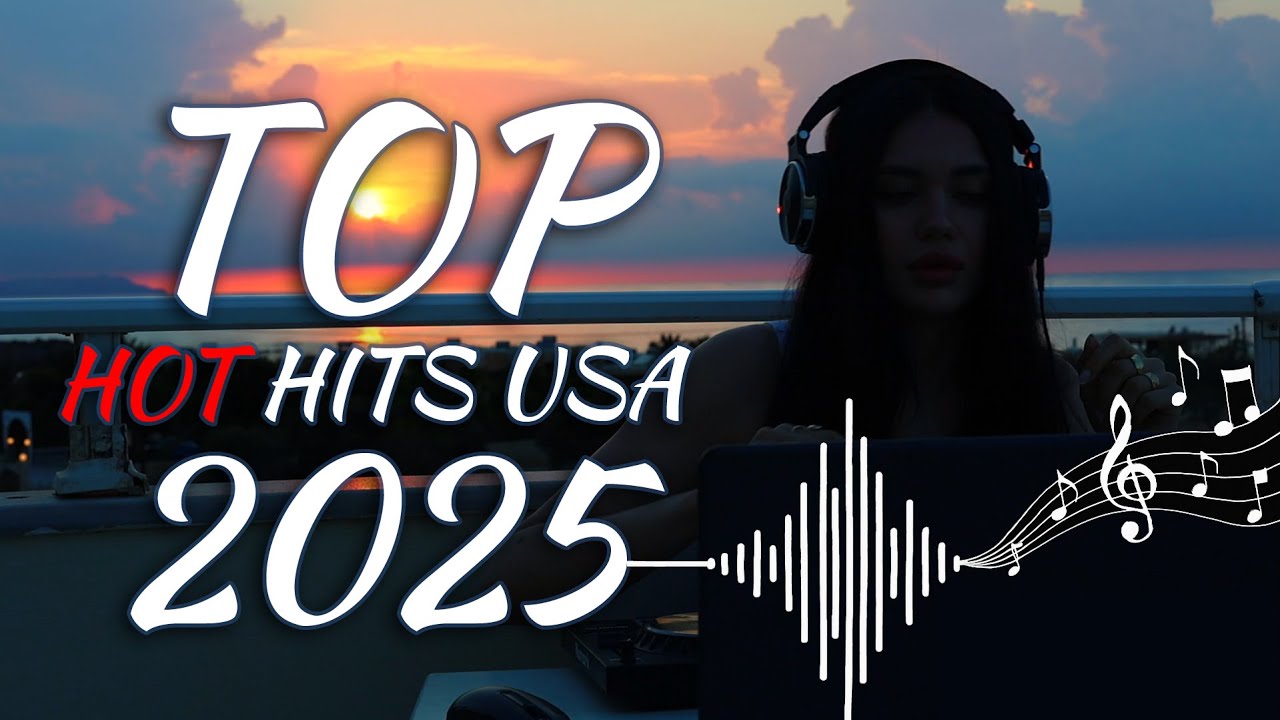Top Hot Hits USA 2025 &ndash; Tracks Popular Right Now ~ Trending music 2025 (Playlist Hits)