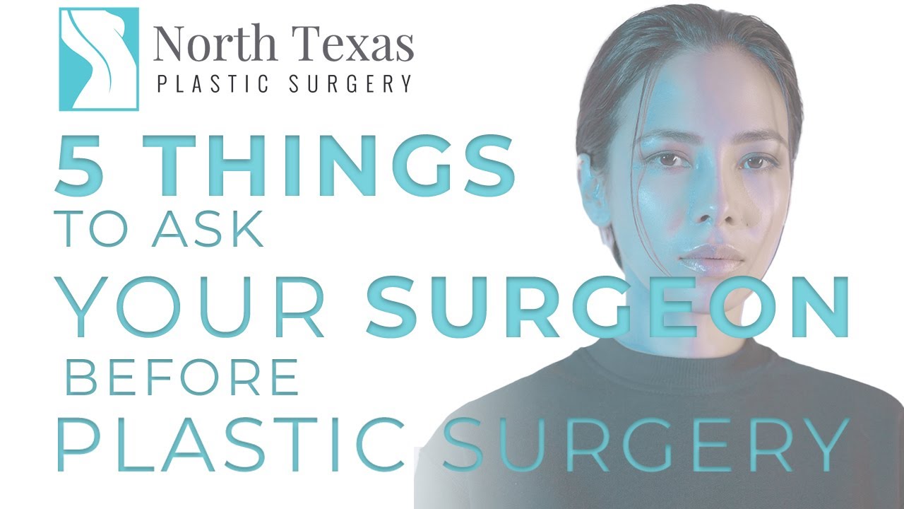 5 Things to Ask Your Surgeon Before Having Plastic Surgery