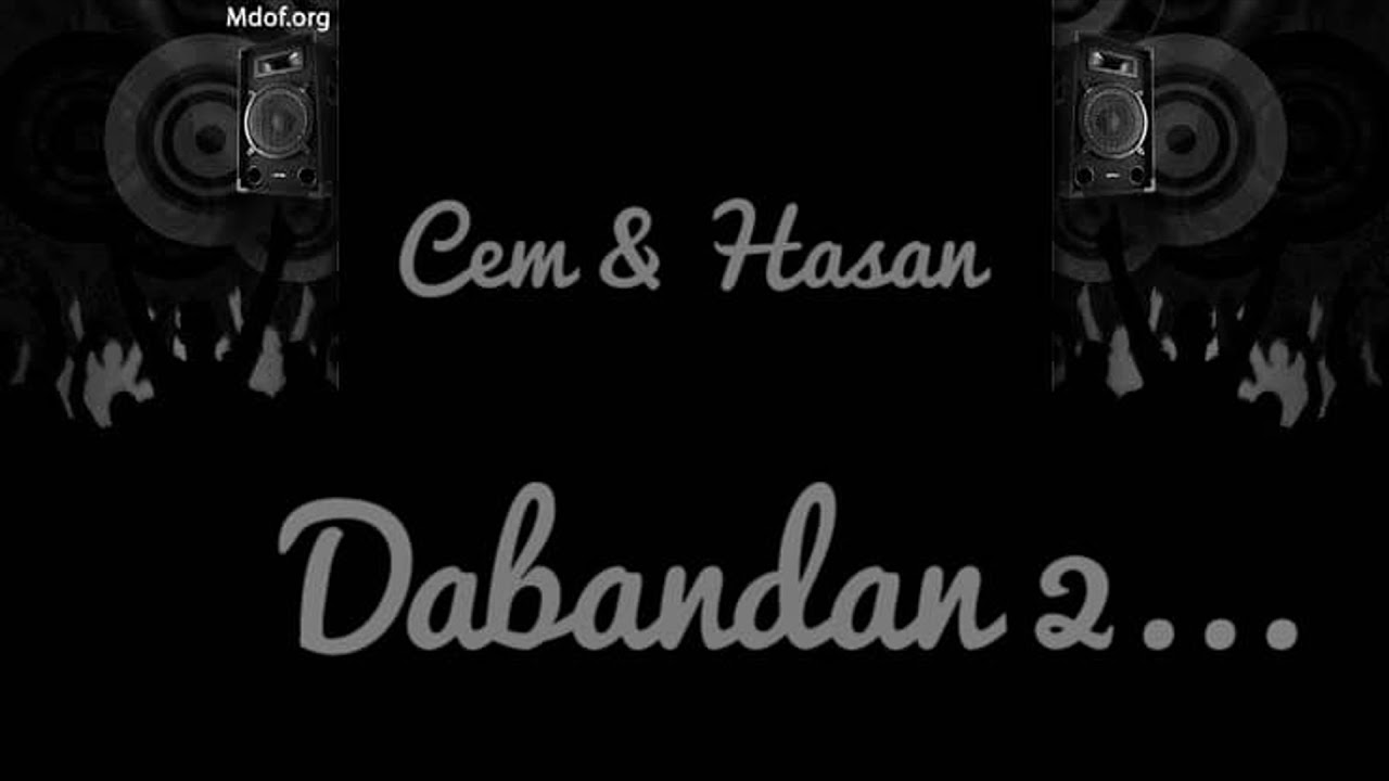 Dabandan 2 - Cem Akkaya & Hasan Başkaya