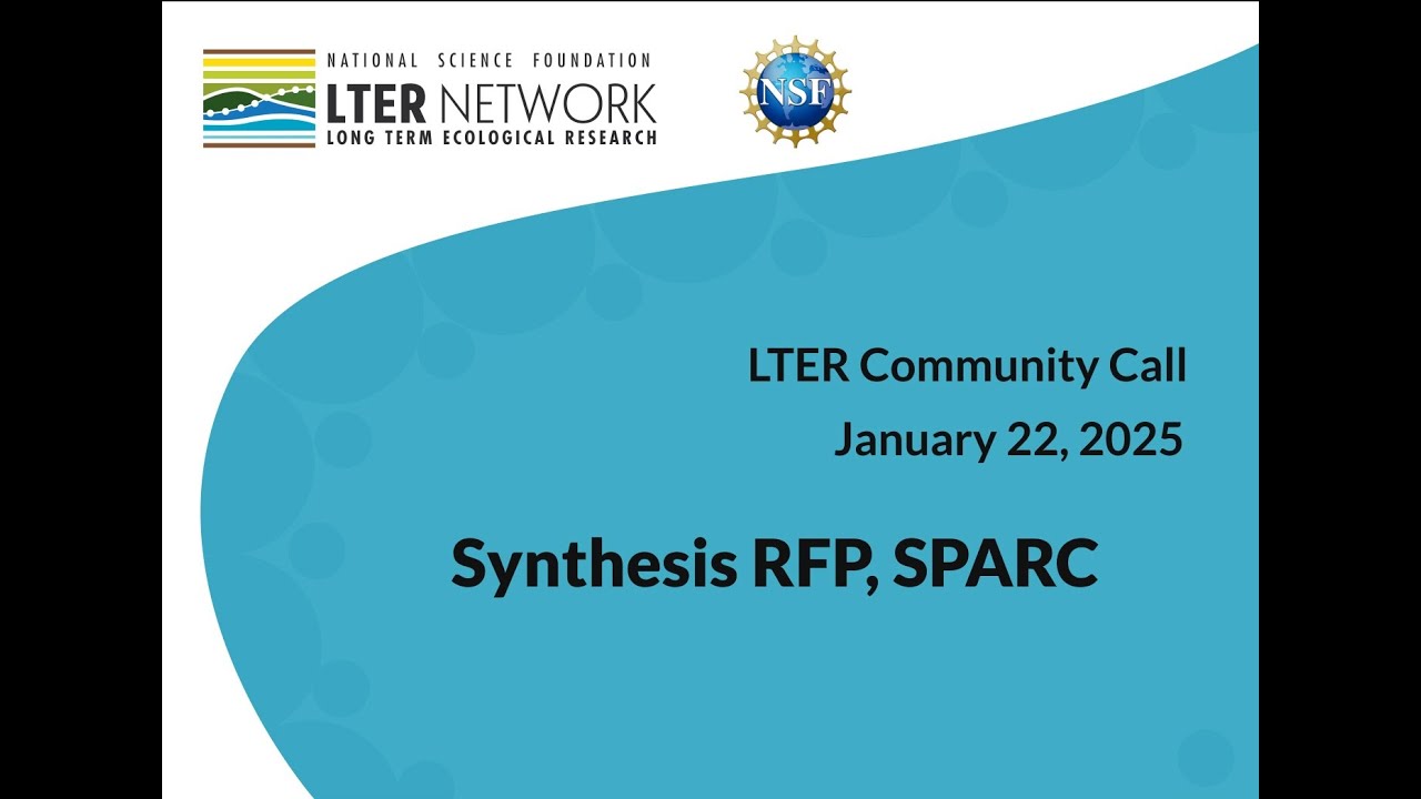 Synthesis RFP Informational Webinar | LTER Community Call | January 22, 2025
