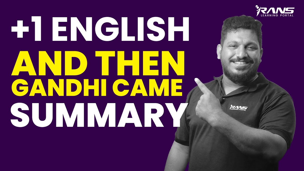 Plus one English: And then Gandhi Came Summary | SHafi Sir | Ranslearning POtal