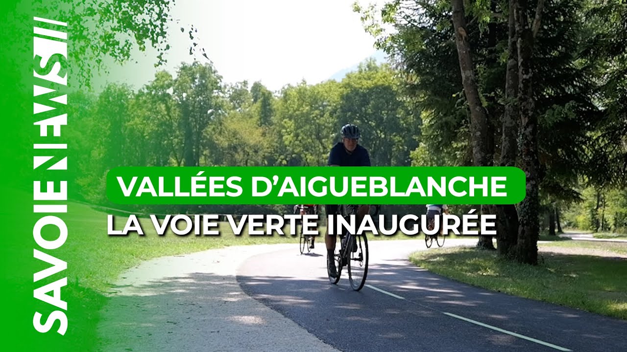 La voie verte de la Communauté de Communes des Vallées d’Aigueblanche inaugurée 🚴‍♂️🌳