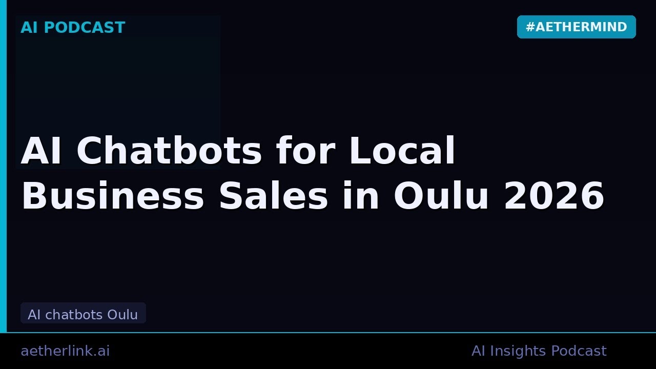 AI chatbots Oulu: AI Chatbots for Local Business Sales in Oulu 2026