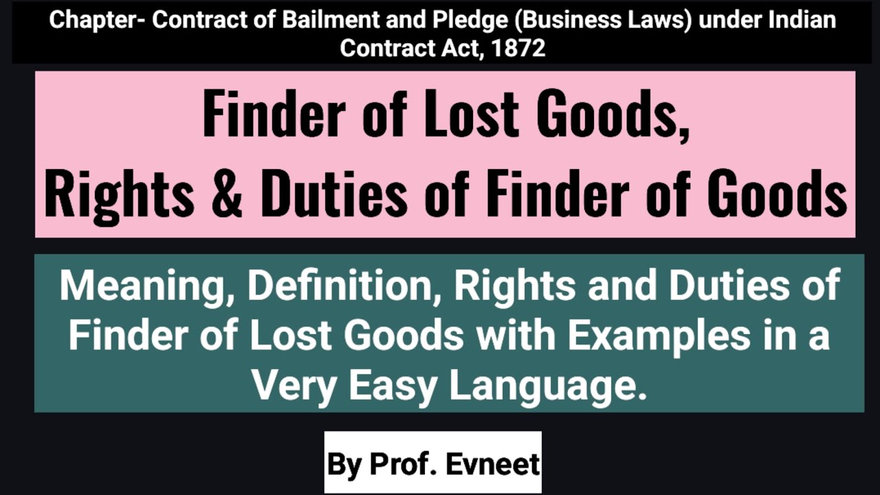 Finder of Lost Goods in Bailment| Rights and Duties of Finder of Goods