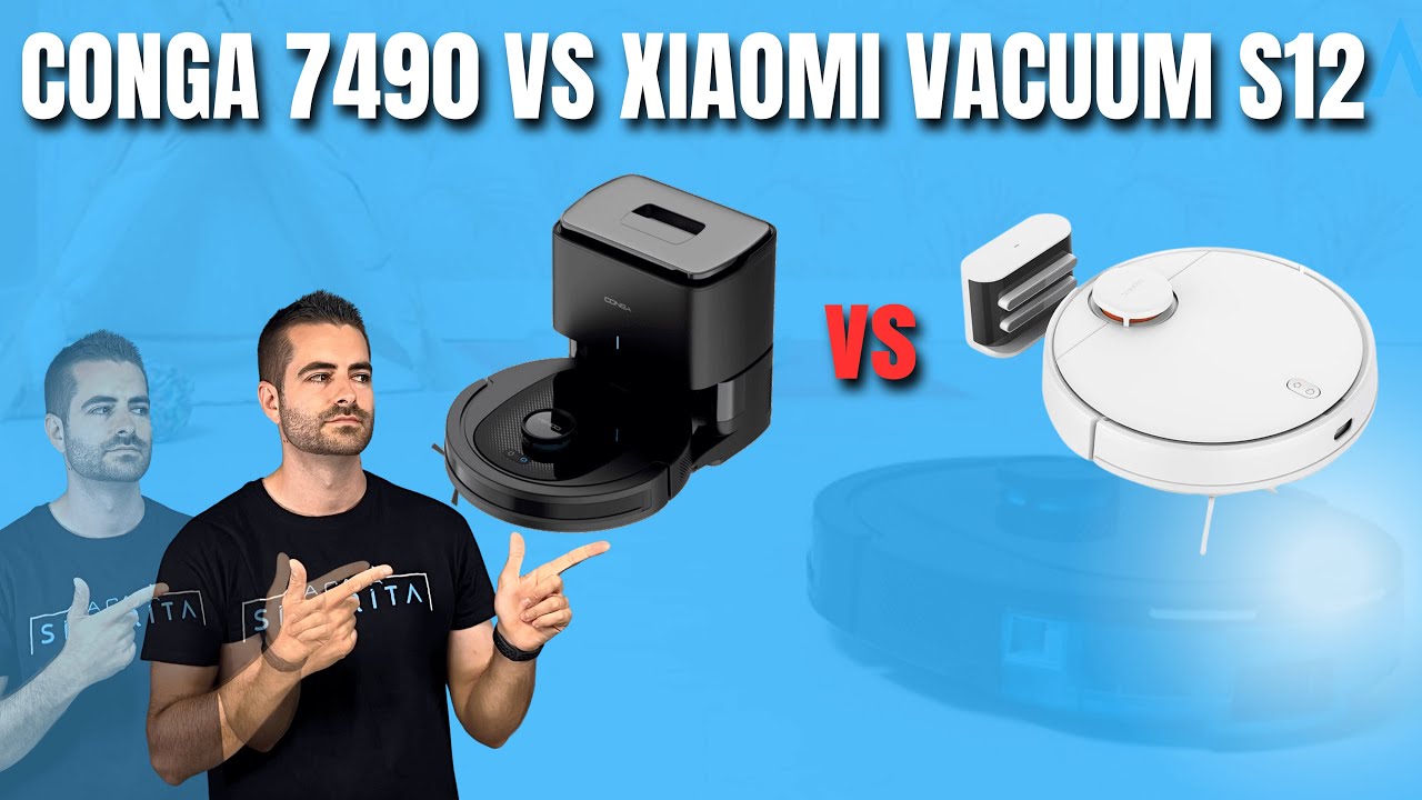 Comparativa Robots aspirador Conga 7490 vs Xiaomi Vacuum S12