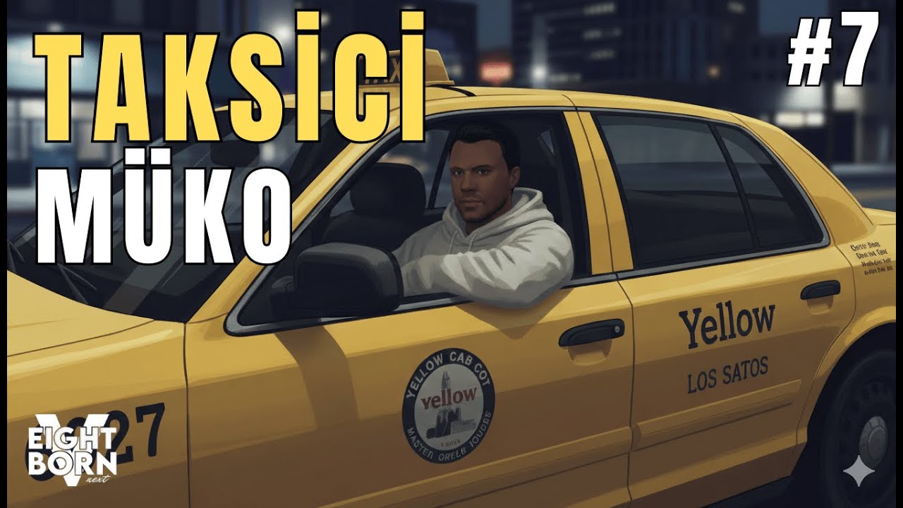 UNİCORN'DA PUSU YEDİK! | TAKSİCİ MÜKO | EightbornV Next | Bölüm 7