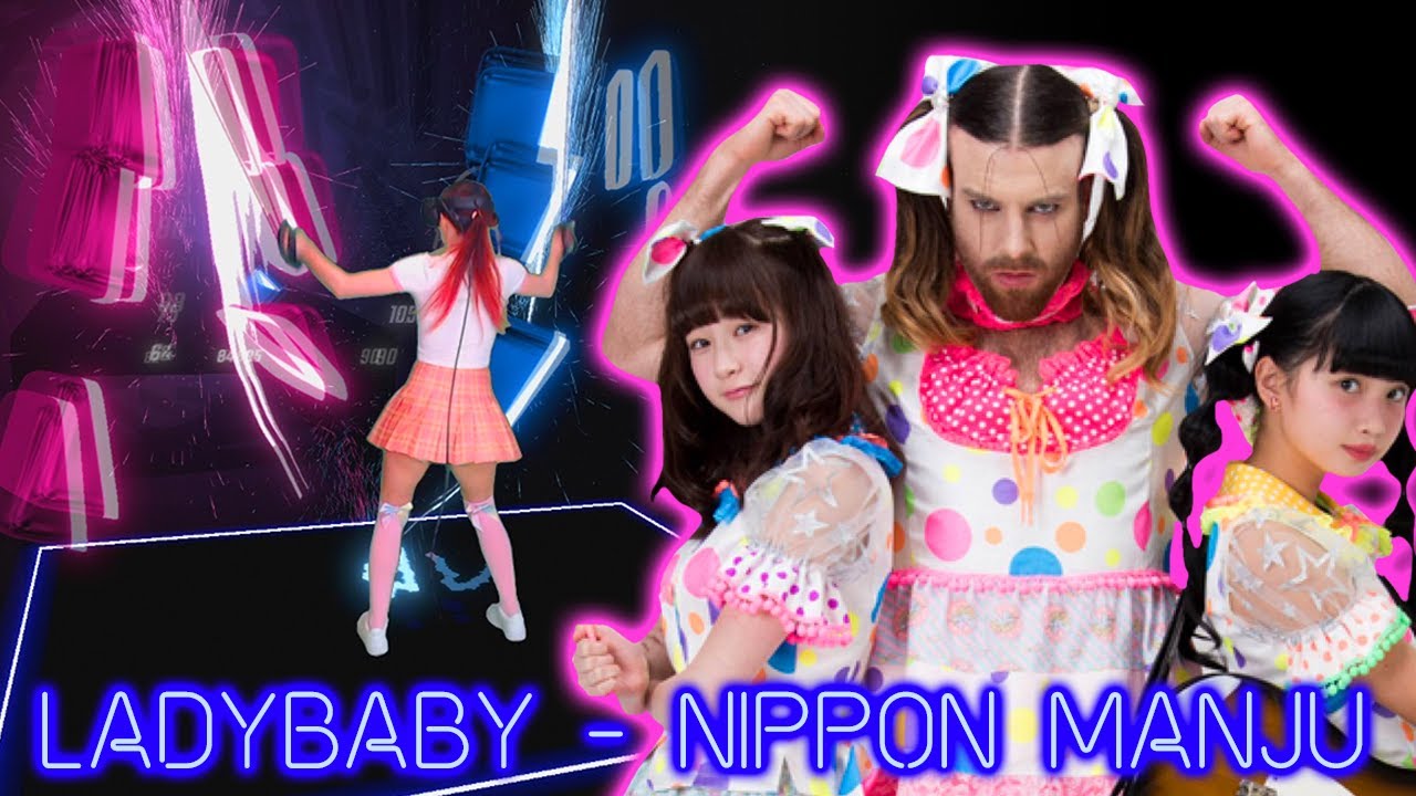 LADYBABY - ニッポン饅頭 / Nippon Manju in BEAT SABER! Custom Songs