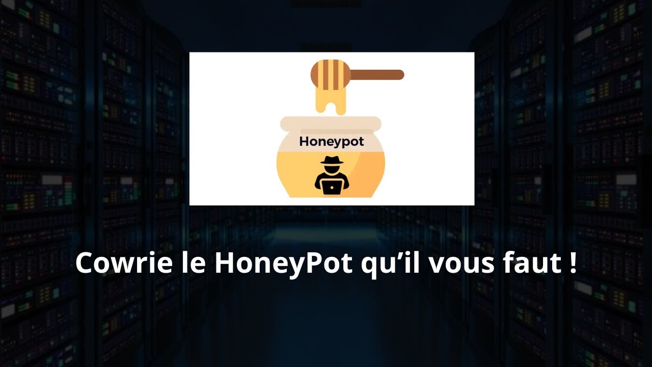 HoneyPot, Un outils essentiels contre les attaque !