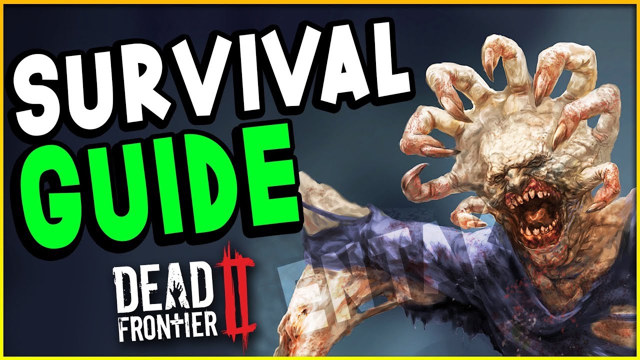 Dead Frontier 2 - SURVIVAL GUIDE! Beginners Guide & Tutorial - How To Survive (DF2 Gameplay)