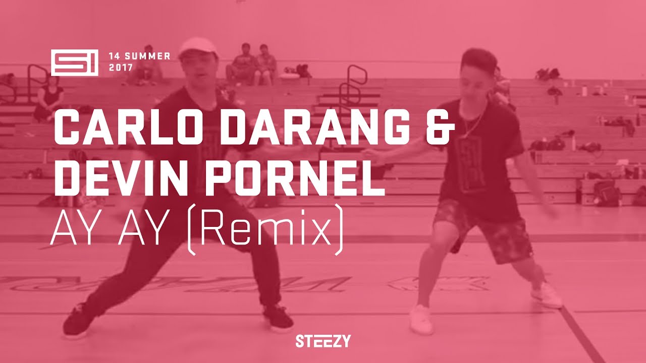 Carlo Darang & Devin Pornel - Ay Ay (Remix) | SI 13 Summer | STEEZY.CO