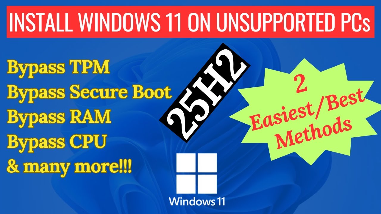 The 2 Best Ways to Install Windows 11 25H2 on Unsupported PCs (Full Tutorial - 2025 Guide)