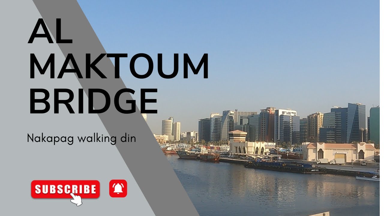 Al Maktoum Bridge Walking 