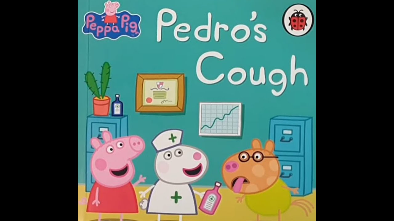 🐷Peppa Pig Pedro's cough (books read aloud)