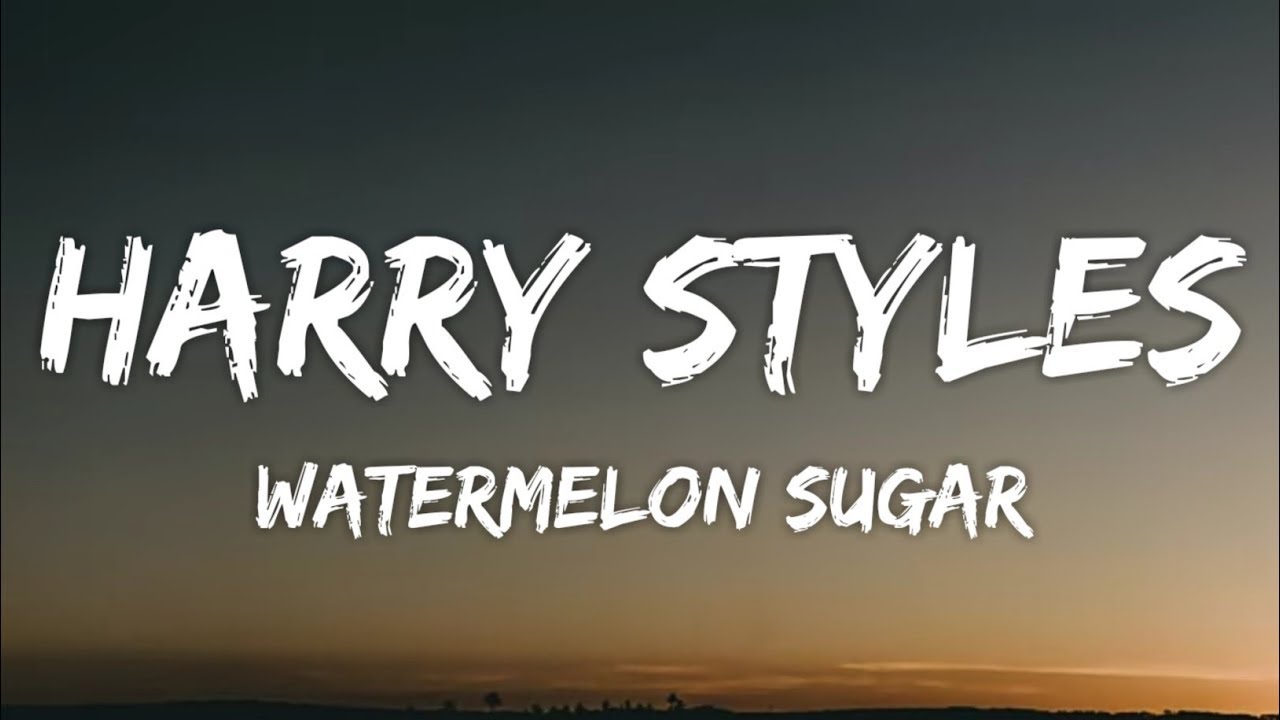 Harry Styles - Watermelon Sugar (Lyrics)