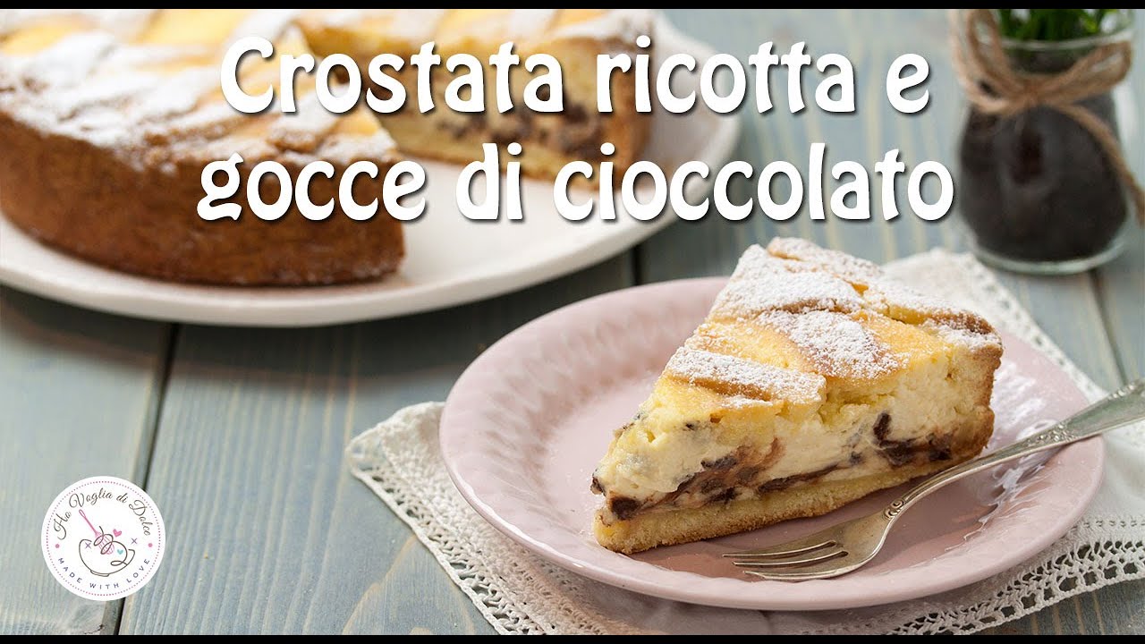 CROSTATA RICOTTA E CIOCCOLATO ricetta FACILE e cremosa - Ho Voglia di Dolce
