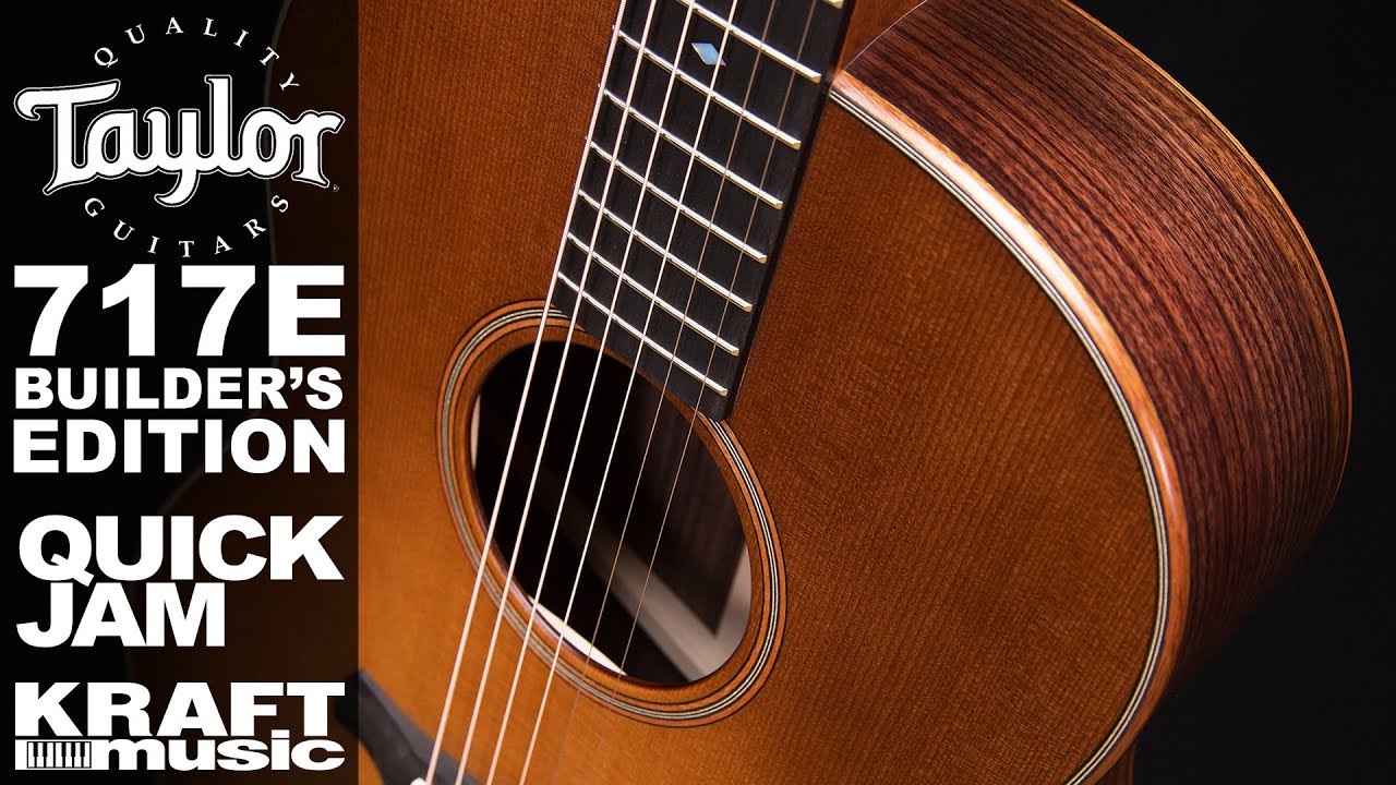 Taylor 717E Builder's Edition - Quick Jam