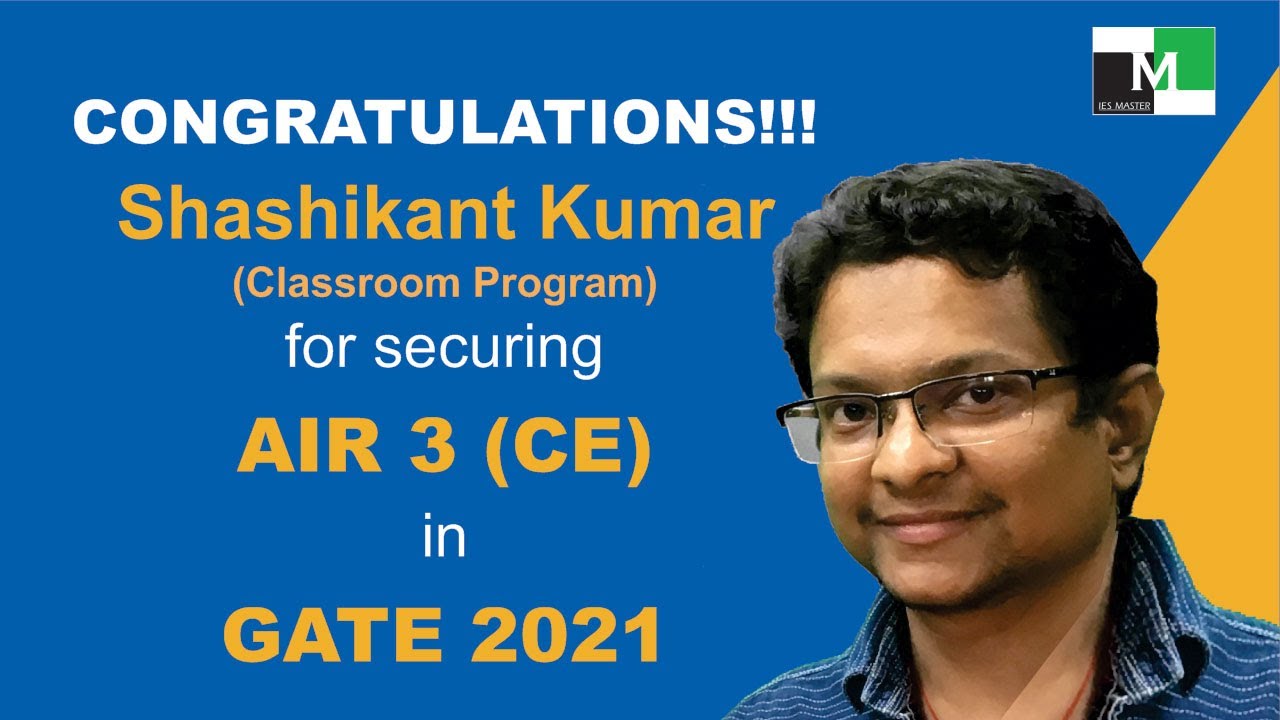 Shashikant Kumar AIR-3 | GATE 2021 Rankers & Toppers | IES MASTER Classroom Student