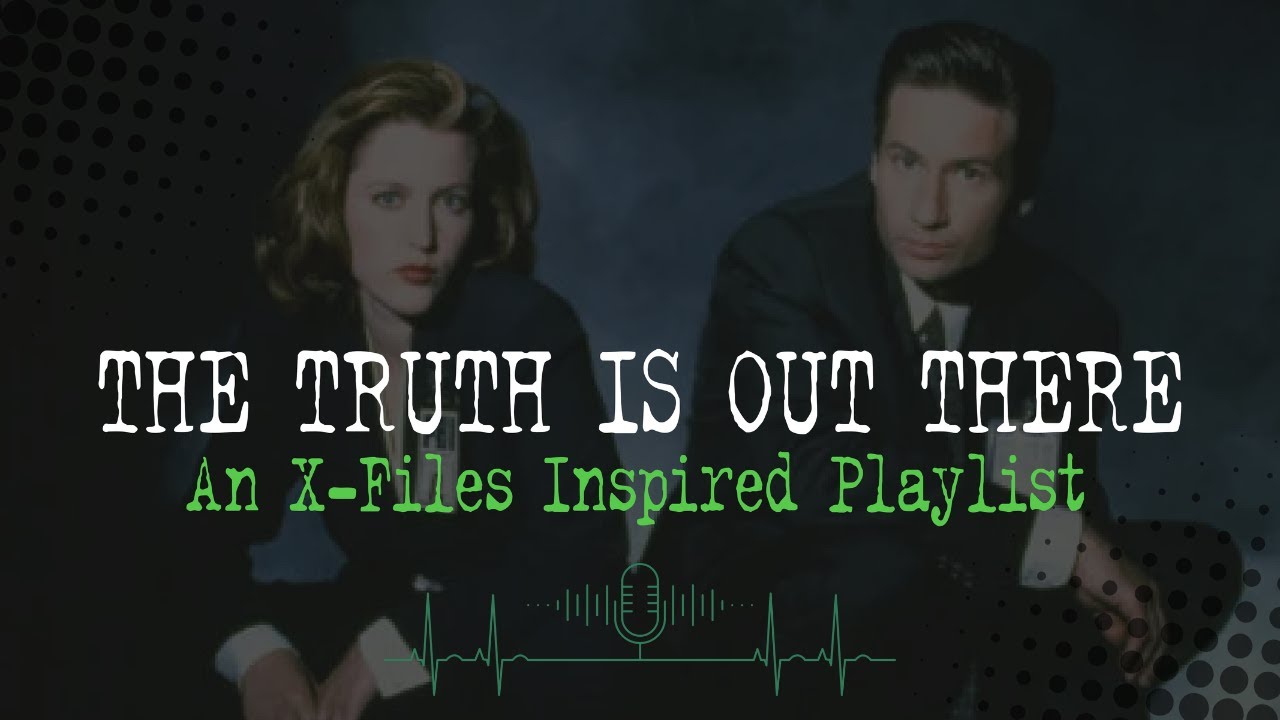 X-Files Inspired Playlist - Pt 1