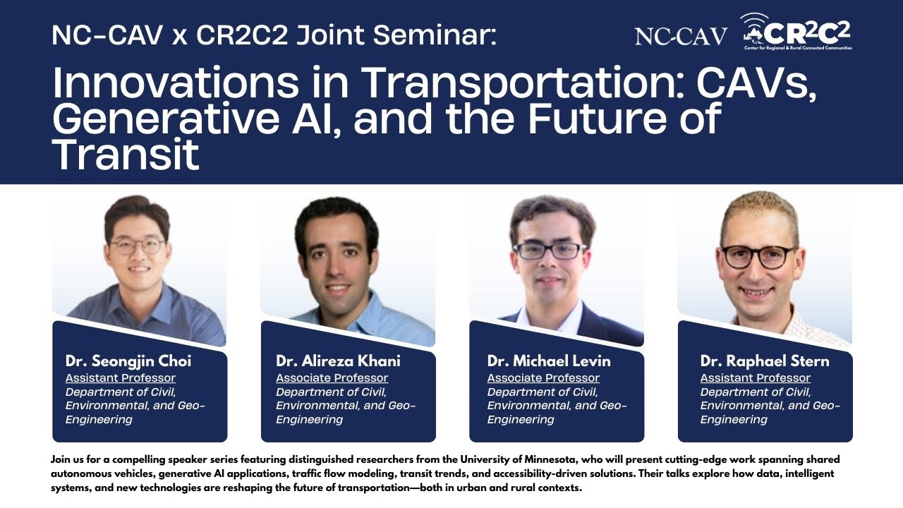 CR2C2 x NCCAV Seminar: Innovations in Transportation: CAVs, Generative AI, and the Future of Transit