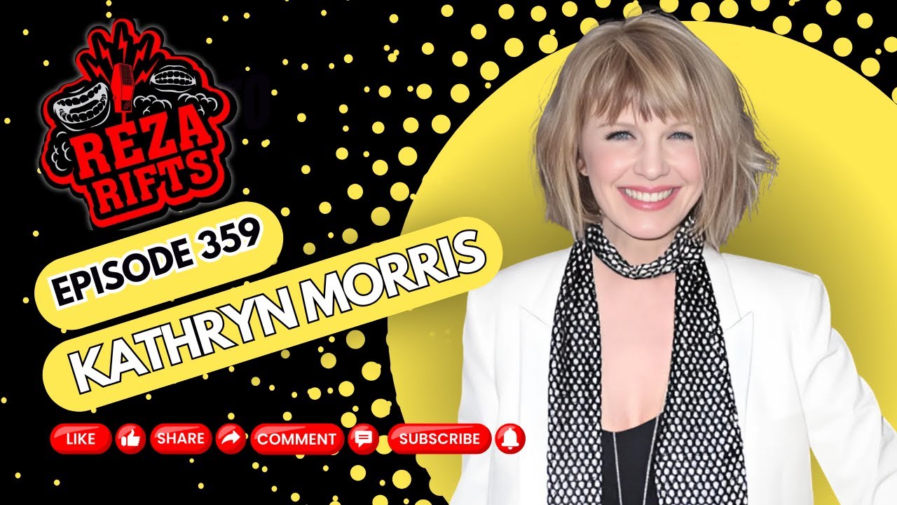 Kathryn Morris - Reza Rifts Podcast (Video)